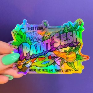 High From The Paint Sesh Holographic Sticker