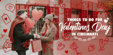 Things to do for Valentines Day in Cincinnat